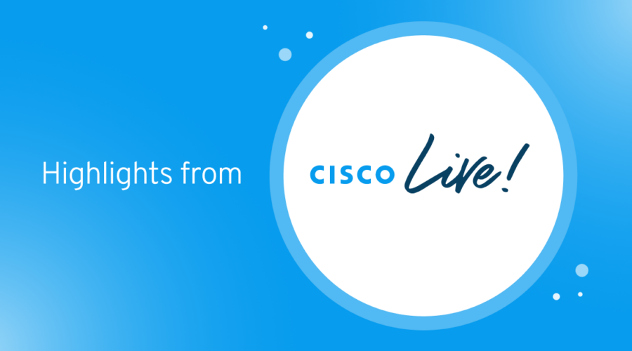 Words Highlights from Cisco Live in a bubble